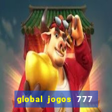 global jogos 777 paga mesmo